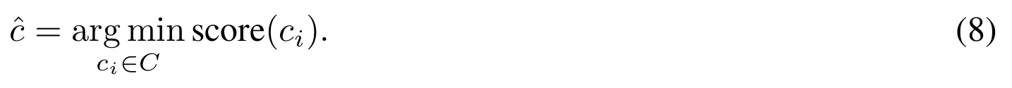 ĉ = argmin over cᵢ in C of score(cᵢ)，原公式编号 8